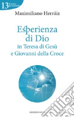 Esperienza di Dio in Teresa di Gesù e Giovanni della Croce. E-book. Formato EPUB ebook