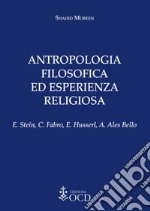 Antropologia filosofica ed esperienza religiosa: E. Stein, C. Fabro, E. Husserl, A. Ales Bello. E-book. Formato PDF ebook