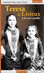 Teresa di Lisieux: e le sue sorelle. E-book. Formato EPUB