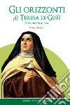 Gli orizzonti di Teresa di Gesù: Dal contesto al testo. E-book. Formato EPUB ebook