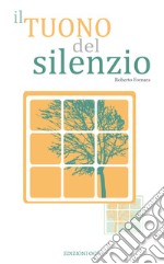 Il tuono del silenzio. E-book. Formato EPUB ebook