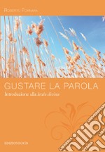 Gustare la Parola: Introduzione alla lectio divina. E-book. Formato EPUB ebook