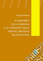 Il rapporto tra la persona e la comunità nella visione cristiana di Edith Stein. E-book. Formato PDF ebook