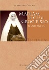 Testimoni: Mariam di Gesù Crocifisso: Le virtù eroiche. E-book. Formato PDF ebook