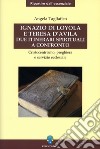 Ignazio di Loyola e Teresa d'Avila: due itinerari spirituali a confronto: Cristocentrismo, preghiera e servizio ecclesiale. E-book. Formato PDF ebook