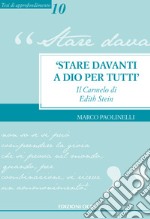 'Stare davanti a Dio per tutti': Il Carmelo di Edith Stein. E-book. Formato PDF ebook