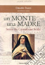 Un monte una madre: Storia dei Carmelitani Scalzi. E-book. Formato PDF ebook