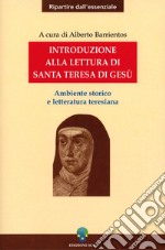 Introduzione alla lettura di santa Teresa di Gesù: Ambiente storico e letteratura teresiana. E-book. Formato PDF ebook