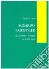 Sguardo essenziale: Antropologia e teologia in Edith Stein. E-book. Formato PDF ebook di Laura Cantò