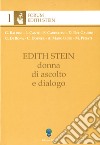 Edith Stein donna di ascolto e di dialogo. E-book. Formato PDF ebook