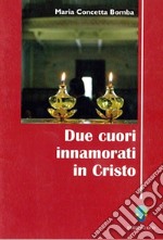 Due cuori innamorati in Cristo. E-book. Formato PDF ebook