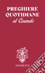 Preghiere quotidiane al Carmelo. E-book. Formato PDF ebook