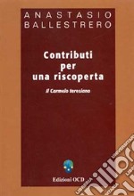 Contributi per una riscoperta: Il Carmelo teresiano. E-book. Formato PDF ebook