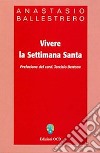 Vivere la Settimana Santa. E-book. Formato PDF ebook