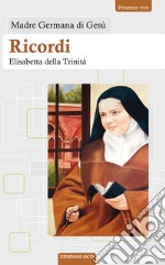 Ricordi: Elisabetta della Trinità. E-book. Formato EPUB ebook