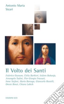 Il Volto dei Santi. E-book. Formato EPUB ebook di Antonio Maria Sicari