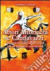 Attori attoricchi e cannavazzi, manuale di didattica dell'attore con un'appendice sulla dizione. E-book. Formato EPUB ebook