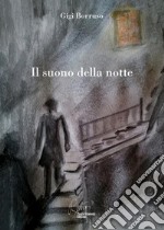 Il suono della notte. E-book. Formato PDF ebook