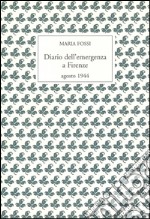 Diario dell'emergenza a Firenze - agosto 1944. E-book. Formato EPUB ebook