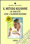Il metodo Kousmine. La salute con l'alimentazione. E-book. Formato PDF ebook di Marina Cecchetti