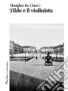 Tilde e il violinista. E-book. Formato Mobipocket ebook di Margherita Cucco