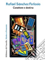 Carattere e destino. E-book. Formato EPUB ebook