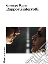 Rapporti interrotti. E-book. Formato EPUB ebook di Giuseppe Bonan