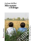 Mio nonno e il drago. E-book. Formato EPUB ebook