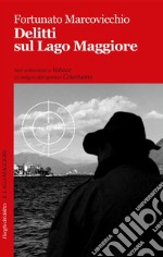 Delitti sul Lago Maggiore. E-book. Formato EPUB