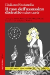 Il caso dell'assassino distratto e altre storie. E-book. Formato Mobipocket ebook di Giuliano Fontanella