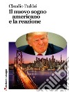 Il nuovo sogno americano e la reazione. E-book. Formato EPUB ebook di Claudio Taddei