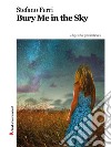 Bury Me in the Sky. E-book. Formato EPUB ebook