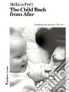 The Child Back from Afar. E-book. Formato EPUB ebook di Stefano Ferri