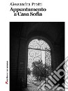 Appuntamento a Casa Sofia. E-book. Formato Mobipocket ebook