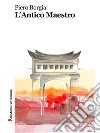 L'Antico Maestro. E-book. Formato EPUB ebook