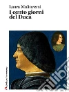 I cento giorni del Duca. E-book. Formato EPUB ebook di Laura Malinverni