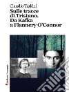 Sulle tracce di Tristano. E-book. Formato EPUB ebook di Claudio Taddei