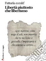 Libertà piuttosto che liberismo. E-book. Formato EPUB ebook