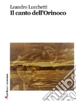 Il canto dell'Orinoco. E-book. Formato Mobipocket ebook