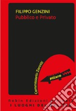 Pubblico e Privato. E-book. Formato Mobipocket ebook