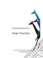 Magic Mountain. E-book. Formato Mobipocket ebook