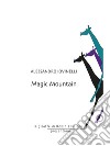 Magic Mountain. E-book. Formato Mobipocket ebook di Alessandro Iovinelli