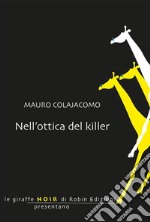 Nell'ottica del killer. E-book. Formato Mobipocket ebook