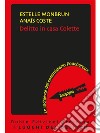 Delitto in casa Colette. E-book. Formato Mobipocket ebook di Estelle Monbrun