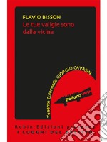 Le tue valigie sono dalla vicina. E-book. Formato Mobipocket ebook