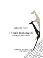 Il rifugio dei mandarini. E-book. Formato Mobipocket