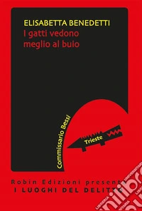 I gatti vedono meglio al buio. E-book. Formato EPUB ebook