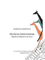 Mulieres SalernitanaeStorie di donne e di cura. E-book. Formato EPUB