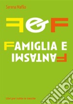 F&F Famiglia e Fantasmi. E-book. Formato EPUB