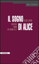 Il sogno di Alice. Creatività e suoni (1976-77). E-book. Formato EPUB ebook